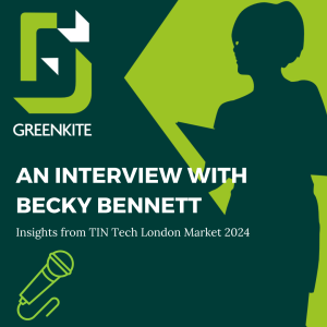 AN INTERVIEW WITH BECKY BENNETT - INSIGHTS FROM TIN TECH LONDON MARKET 2024