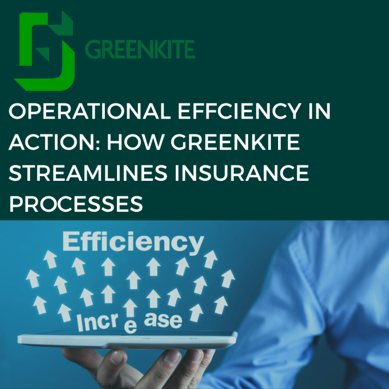 Operational Efficiency in Action How GreenKite Streamlines Insurance Processes